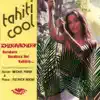 Michel Poroi & Patrick Roche - Tahiti Cool